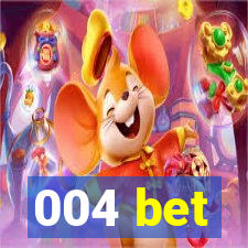 004 bet